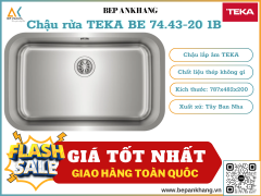 Chậu rửa lắp âm 1 hộc Teka BE 74.43-20 1B - Chất liệu thép không gỉ - Xuất xứ Tây Ban Nha